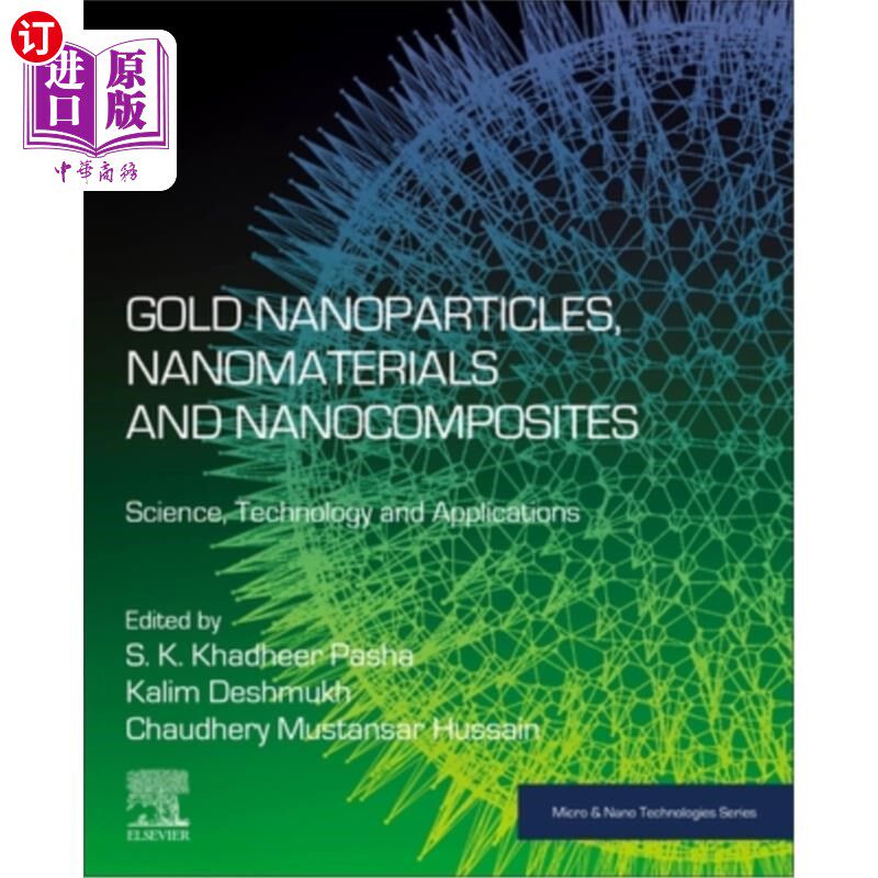 海外直订Gold Nanoparticles, Nanomaterials and Nanocomposites: Science, Technology and Ap 金纳米粒子,纳米材料和纳米