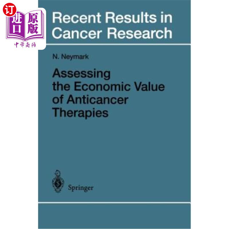海外直订医药图书Assessing the Economic Value of Anticancer Therapies 评估抗癌疗法的经济价值