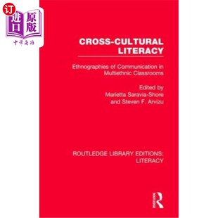 海外直订Cross-cultural Literacy: Ethnographies of Communication in Multiethnic Classroom 跨文化素养:多民族课堂中的