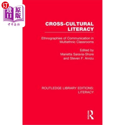 海外直订Cross-cultural Literacy: Ethnographies of Communication in Multiethnic Classroom 跨文化素养:多民族课堂中的