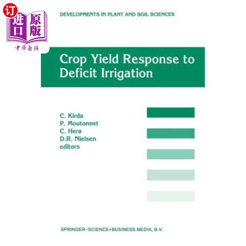 海外直订Crop Yield Response to Deficit Irrigation: Report of an Fao/IAEA Co-Ordinated Re 作物产量对赤字灌溉的反应：