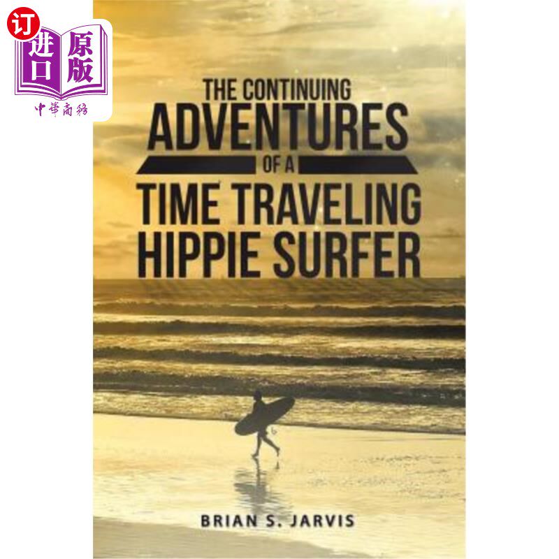 海外直订The Continuing Adventures of a Time Traveling Hippie Surfer 一个时间旅行的嬉皮士冲浪者的持续冒险