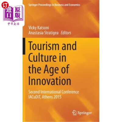 海外直订Tourism and Culture in the Age of Innovation: Second International Conference Ia 创新时代的旅游与文化:第二