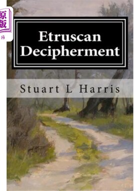 海外直订Etruscan Decipherment: Translation of Etruscan Inscriptions 伊特鲁里亚语解读：伊特鲁里亚语铭文的翻译