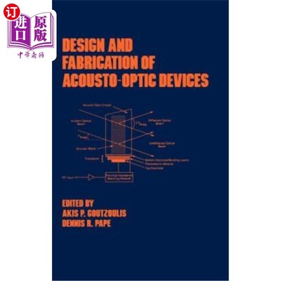 海外直订Design and Fabrication of Acousto-Optic Devices 声光器件的设计与制作