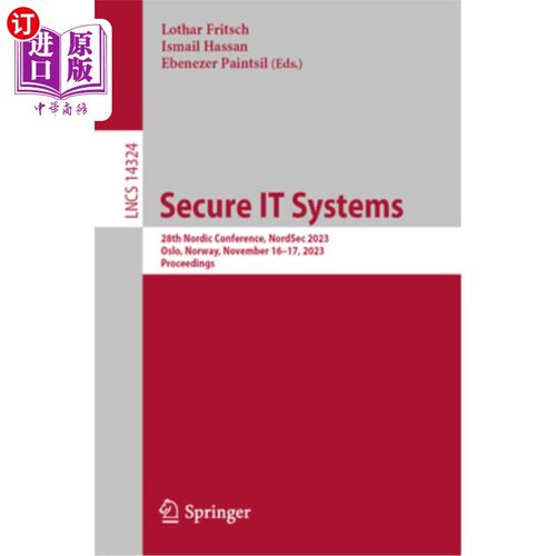海外直订Secure It Systems: 28th Nordic Conference, Nordsec 2023, Oslo, Norway, November  Secure It