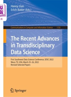 海外直订The Recent Advances in Transdisciplinary Data Science: First Southwest Data Scie 跨学科数据科学的最新进展: