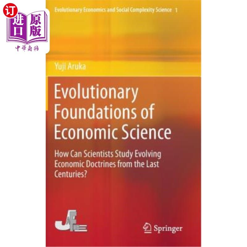 海外直订Evolutionary Foundations of Economic Science: How Can Scientists Study Evolving  Evolutiona