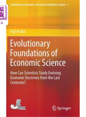 海外直订Evolutionary Foundations of Economic Science: How Can Scientists Study Evolving  Evolutiona