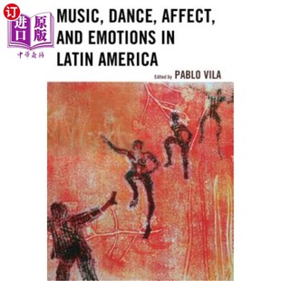 音乐 情感和情绪 and Latin America Affect Emotions 舞蹈 海外直订Music 拉丁美洲 Dance