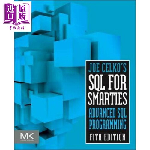 现货 Joe Celko's SQL for Smarties Advanced SQL Programming 英文原版 SQL指南 第5版 Joe Celko【中商原版】