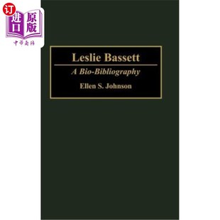 Bibliography 海外直订Leslie Bio 莱斯利巴塞特：生物书目 Bassett
