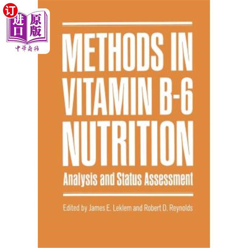 海外直订医药图书Methods in Vitamin B-6 Nutrition: Analysis and Status Assessment 维生素B-6营养方法:分析和现状评估