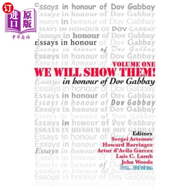 海外直订We Will Show Them! Essays in Honour of Dov Gabbay. Volume 1 我们会给他们看的！为纪念多夫·加贝而写的文章。第