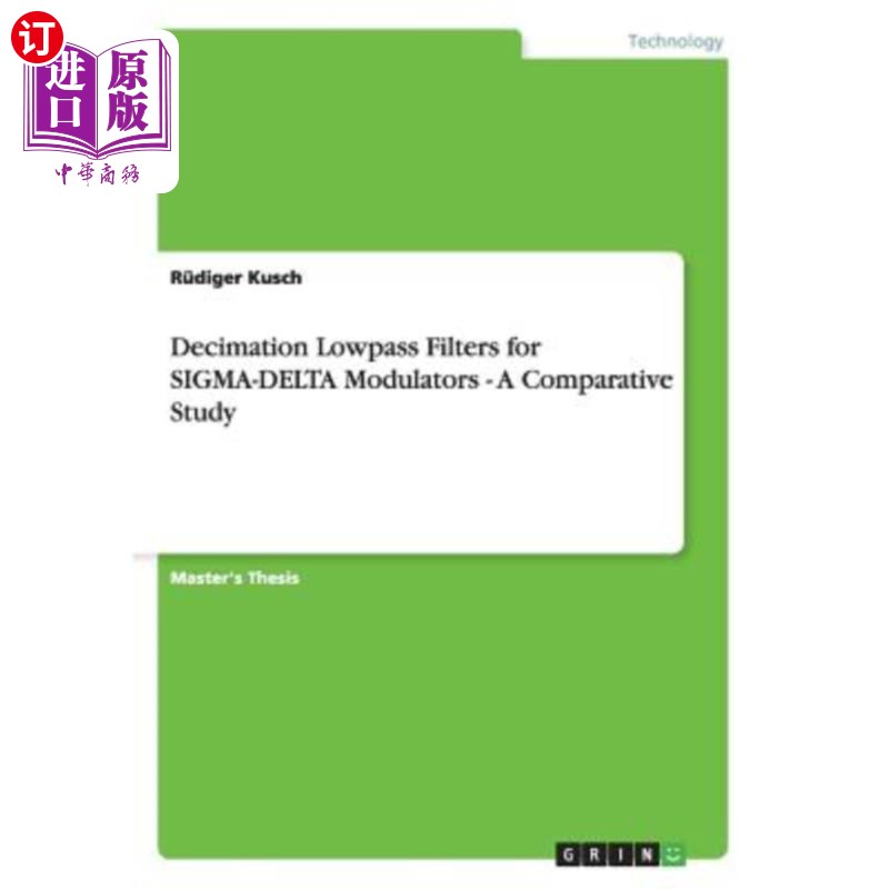 海外直订Decimation Lowpass Filters for SIGMA-DELTA Modulators - A Comparative Study SIGMA-DELTA调制器的