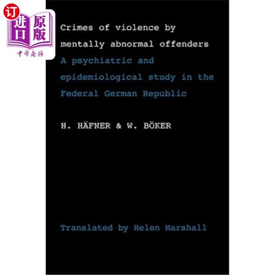 海外直订医药图书Crimes of Violence by Mentally Abnormal Offenders: A Psychiatric and Epidemiolog 精神异常罪犯的暴力