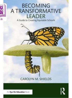 海外直订Becoming a Transformative Leader: A Guide to Creating Equitable Schools 成为变革型领导者：创建公平学校指南