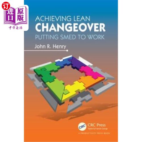 海外直订Achieving Lean Changeover: Putting Smed to Work 实现精益转换:将SMED投入工作