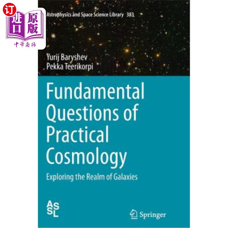 海外直订Fundamental Questions of Practical Cosmology: Exploring the Realm of Galaxies 实用宇宙学的基本问题：探索星