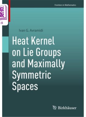 海外直订Heat Kernel on Lie Groups and Maximally Symmetric Spaces 李群与极大对称空间上的热核