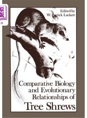 海外直订Comparative Biology and Evolutionary Relationships of Tree Shrews 树鼩的比较生物学和进化关系