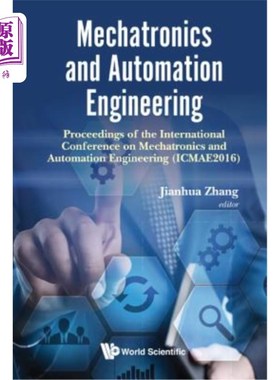 海外直订Mechatronics and Automation Engineering - Proceedings of the 2016 International  机电一体化与自动化工程:国