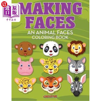 海外直订Making Faces--An Animal Faces Coloring Book 做鬼脸——一本动物脸彩绘书