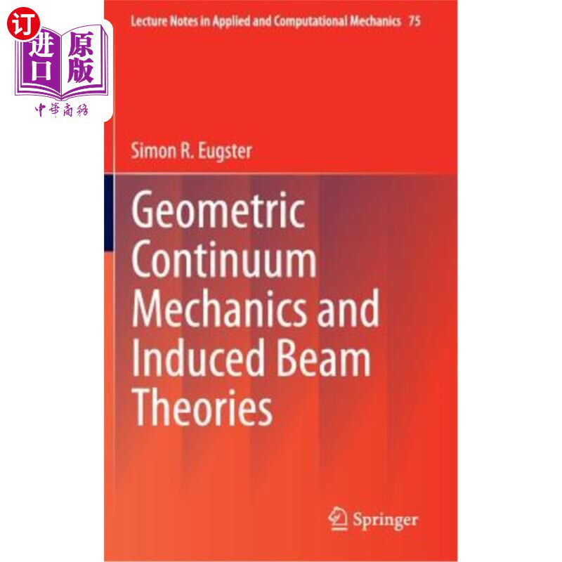 海外直订Geometric Continuum Mechanics and Induced Beam Theories 几何连续介质力学与诱导梁理论