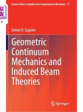 海外直订Geometric Continuum Mechanics and Induced Beam Theories 几何连续介质力学与诱导梁理论