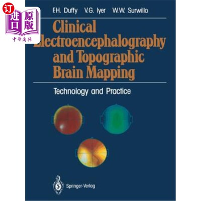 海外直订医药图书Clinical Electroencephalography and Topographic Brain Mapping: Technology and Pr 临床脑电图与脑地形