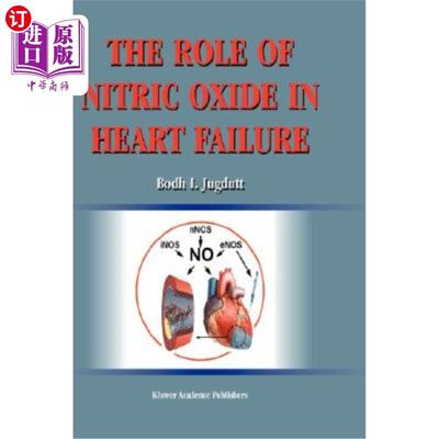 海外直订医药图书The Role of Nitric Oxide in Heart Failure 一氧化氮在心力衰竭中的作用