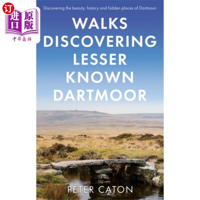 海外直订Walks Discovering Lesser Known Dartmoor 漫步探索鲜为人知的达特穆尔荒原