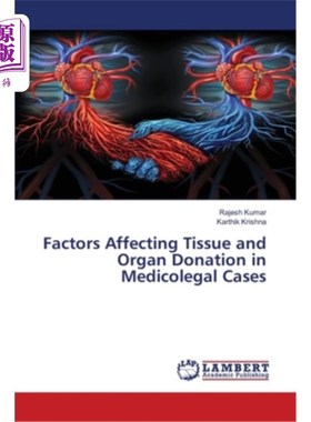 海外直订医药图书Factors Affecting Tissue and Organ Donation in Medicolegal Cases 影响法医学案件中组织器官捐献的因素
