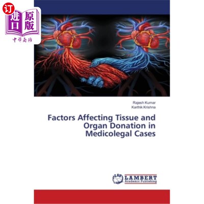 海外直订医药图书Factors Affecting Tissue and Organ Donation in Medicolegal Cases 影响法医学案件中组织器官捐献的因素