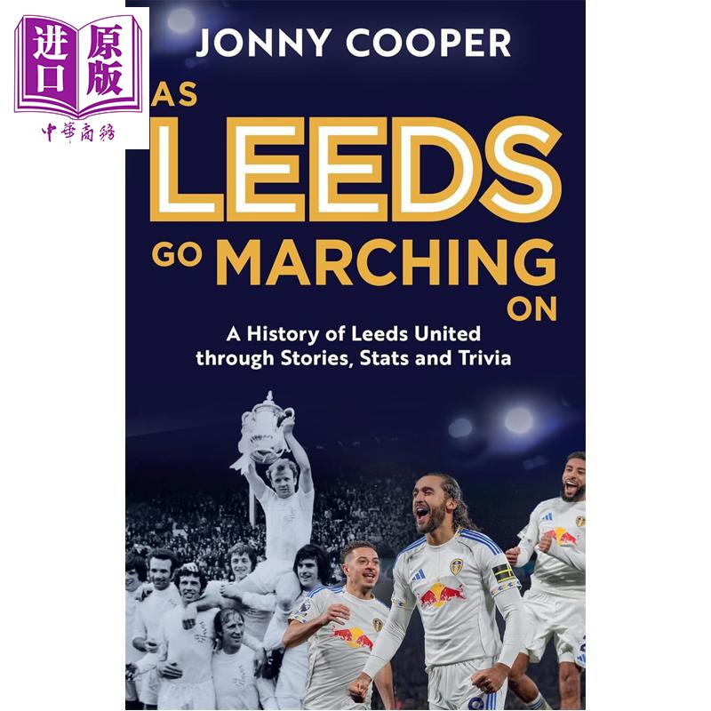 预售 利兹联前进 透过故事 数据与趣闻看利兹联历史 As Leeds Go Marching On A History 英文原版 Jonny Cooper【中商原版】