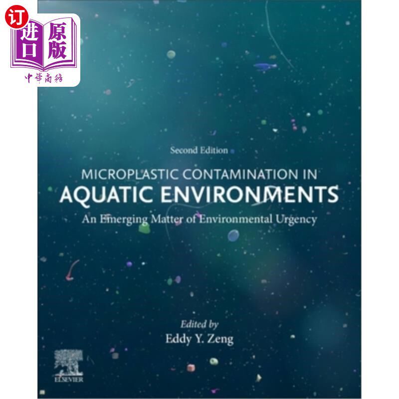 海外直订Microplastic Contamination in Aquatic Environments: An Emerging Matter of Enviro 微塑料污染在水生环境:一个