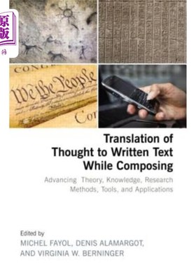 海外直订Translation of Thought to Written Text While Composing: Advancing Theory, Knowle 写作时思想到书面文本的翻译
