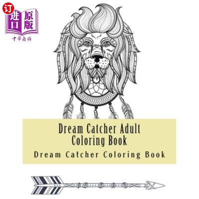 海外直订Dream Catcher Adult Coloring Book: Native American Dreamcatcher & Feather Design 捕梦网成人着色书:美洲土著