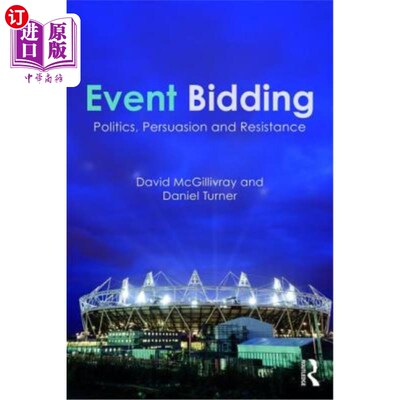 海外直订Event Bidding: Politics, Persuasion and Resistance 赛事投标:政治，说服和抵抗