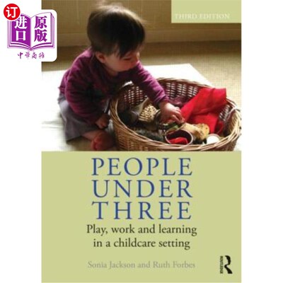 海外直订People Under Three: Play, Work and Learning in a Childcare Setting 三岁以下儿童:在儿童保育环境中玩耍、工作