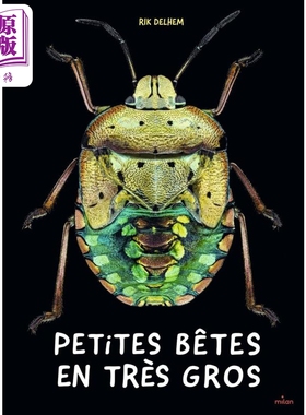 【法文版】微距下的小昆虫 高清摄影图片 Petites betes en tres gros 法文原版 Rik Delhem Catherine【中商原版】