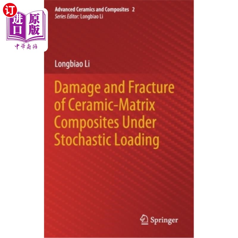 海外直订Damage and Fracture of Ceramic-Matrix Composites Under Stochastic Loading
