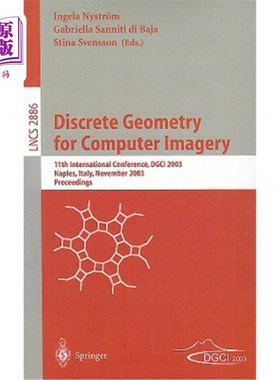 海外直订Discrete Geometry for Computer Imagery: 11th International Conference, DGCI 2003 计算机图像离散几何：第11届