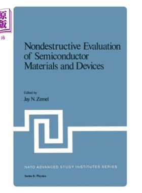 海外直订Nondestructive Evaluation of Semiconductor Materials and Devices 半导体材料和器件的无损评价