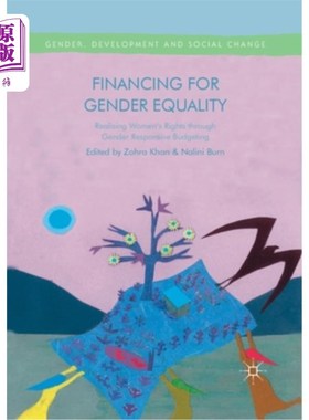 海外直订Financing for Gender Equality: Realising Women's Rights Through Gender Responsiv 性别平等筹资:通过促进性别平等