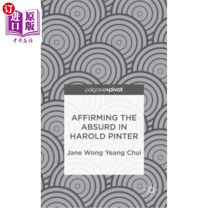 海外直订Affirming the Absurd in Harold Pinter肯定《哈罗德·品特》中的荒谬