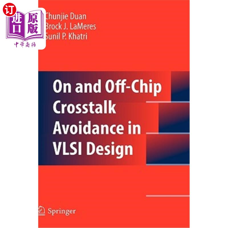 海外直订On and Off-Chip Crosstalk Avoidance in VLSI Design VLSI设计中的片内和片外串扰避免