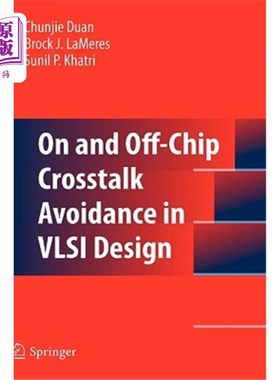 海外直订On and Off-Chip Crosstalk Avoidance in VLSI Design VLSI设计中的片内和片外串扰避免