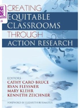 海外直订Creating Equitable Classrooms Through Action Research 通过行动研究创建公平的课堂