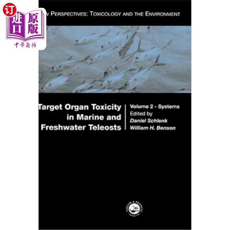 海外直订Target Organ Toxicity in Marine and Freshwater Teleosts: Systems 海洋和淡水远古生物系统中的靶器官毒性